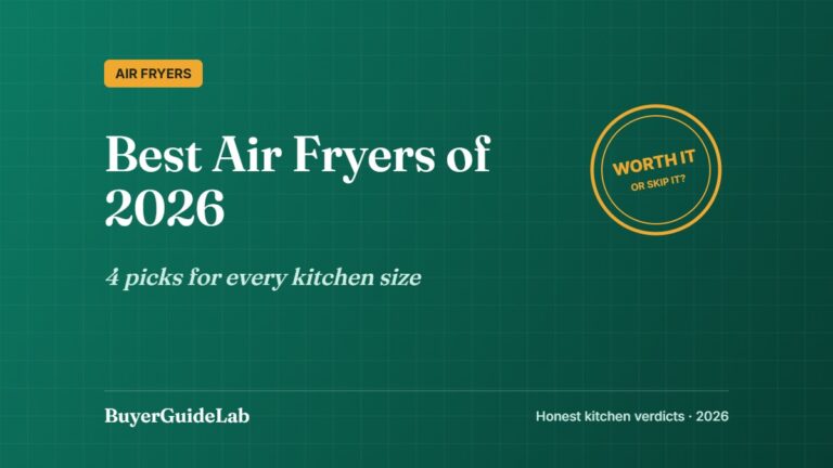 Best Air Fryers of 2026 — 4 picks for every kitchen size | BuyerGuideLab