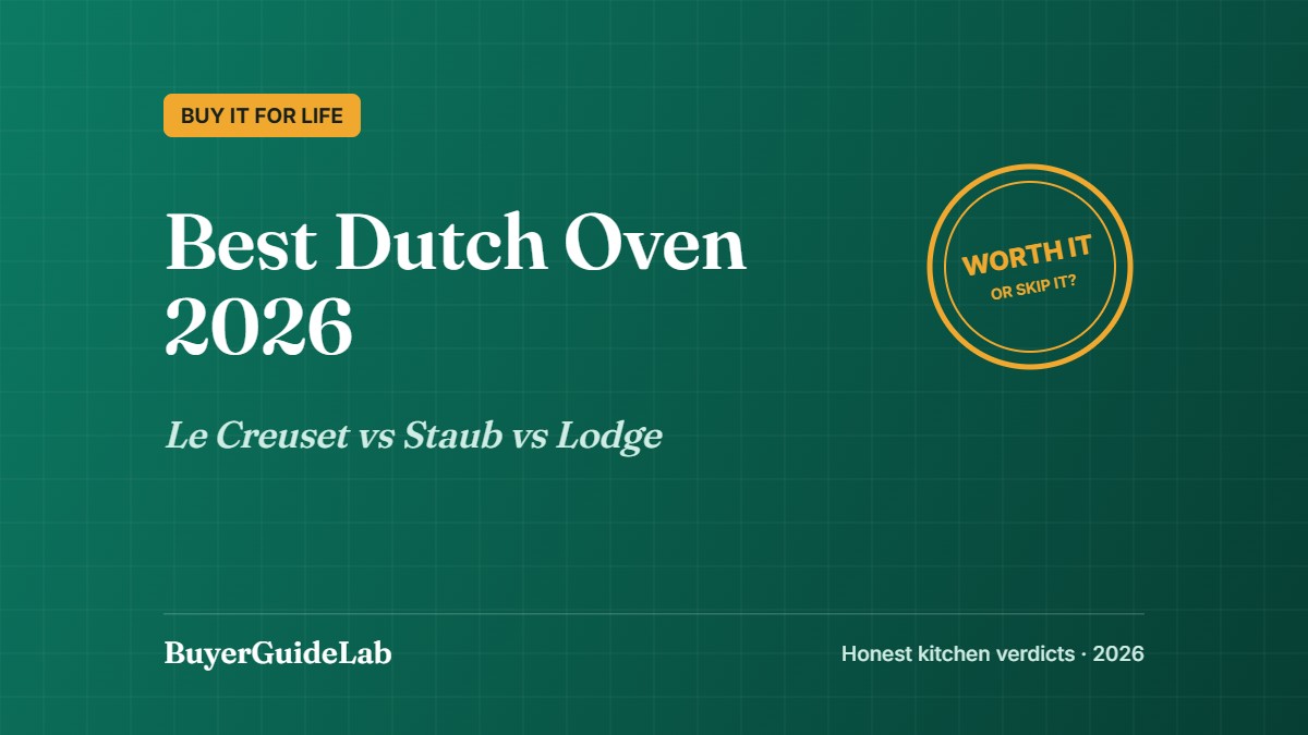 Best Dutch Oven 2026 — Le Creuset vs Staub vs Lodge | BuyerGuideLab