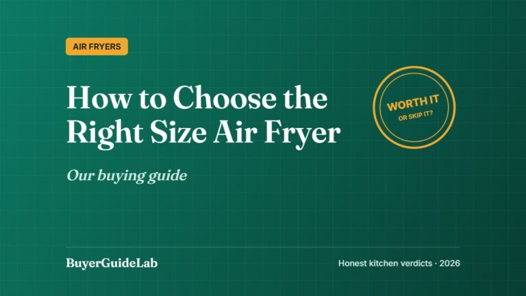 How to Choose the Right Size Air Fryer — Our buying guide | BuyerGuideLab